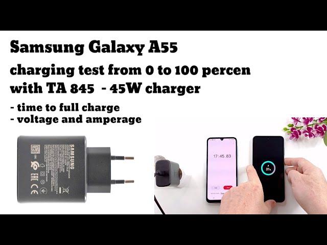 Samsung Galaxy A55 charging test from 0 to 100 percent   with 45W charger