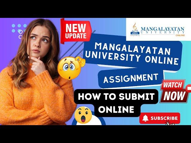 HOW TO SUBMIT MANGALAYATAN UNIVERSITY ONLINE ASSIGNMENTS NEW DEADLINE FOR MANGLAYATAN ASSIGNMENTS 