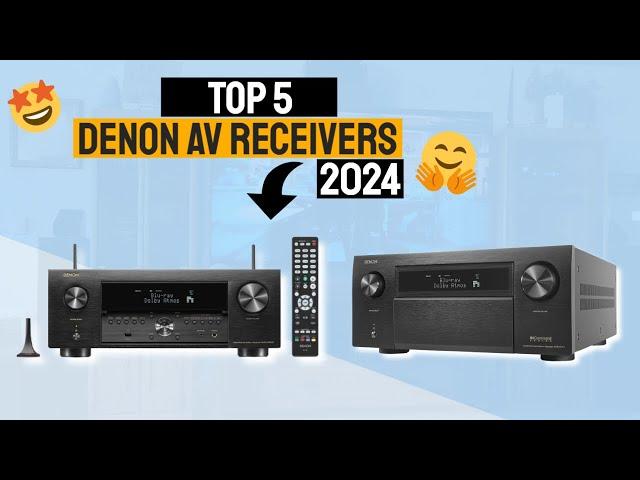 Top 5 Denon AV Receivers for 2024: Best Picks for Home Theater Enthusiasts!