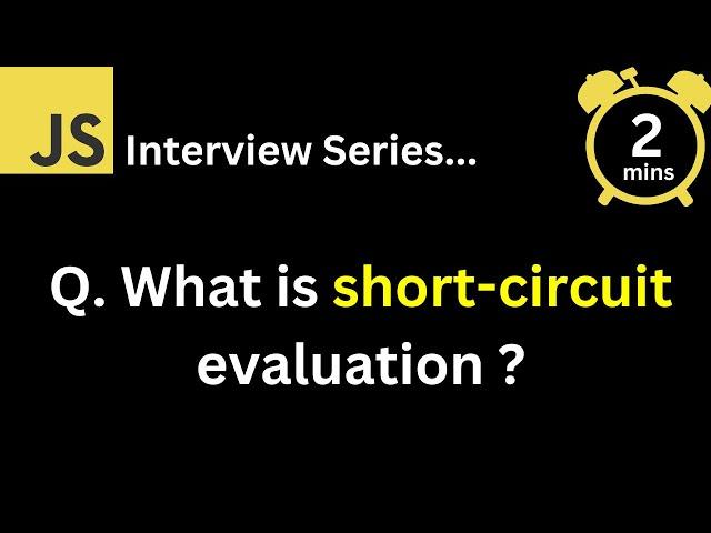 JavaScript Interview - Q What is short circuit evaluation in JavaScript ?