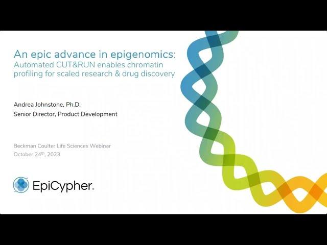 An epic advance in epigenomics: Automated CUT&RUN enables chromatin profiling for scaled research...