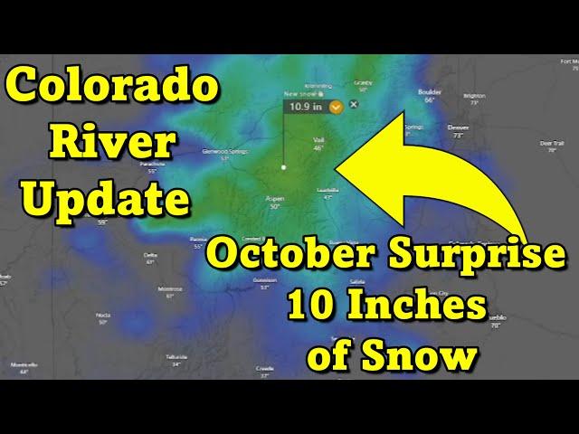 Colorado River Snowfall Update October Surprise 10 Inches