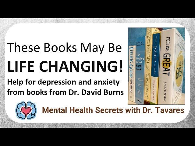 Life Changing Books from Dr. David Burns!