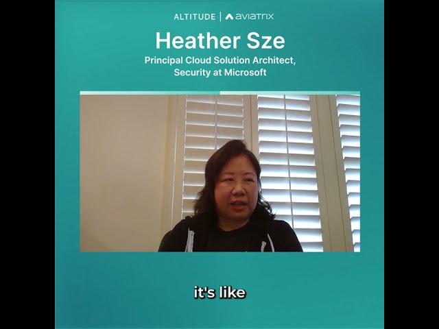 Zero Trust Security in the Cloud | Heather Sze on Altitude Podcast