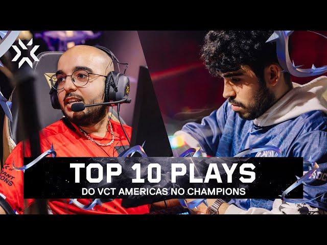 As 10 melhores jogadas do VCT Americas no #VALORANTChampions Seoul