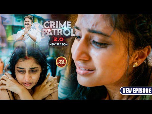 Police कैसे जान पायेगी इस मासूम चेह्ररे के पीछे का राज | Crime Patrol 2.0 | Full Episode 2025