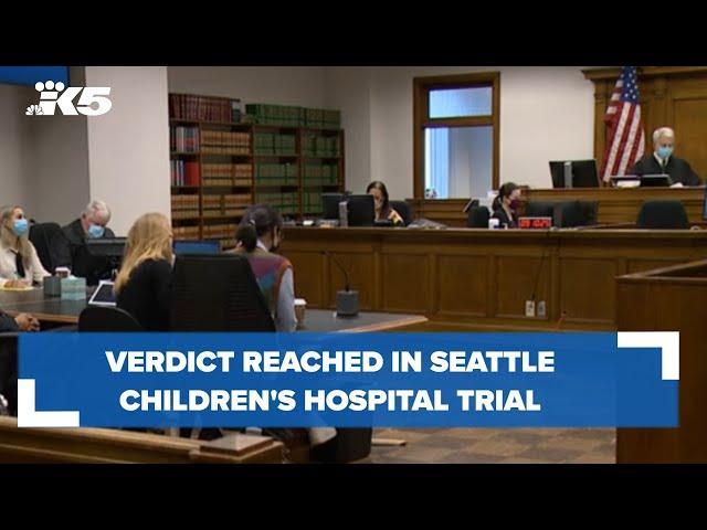 Verdict reached in Seattle Children's Hospital trial