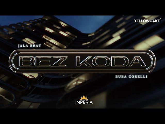 Jala Brat & Buba Corelli - Bez koda (GOAT SEASON PART TWO)