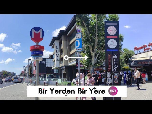 Bir Yerden Bir Yere #63 | İMES - Pendik