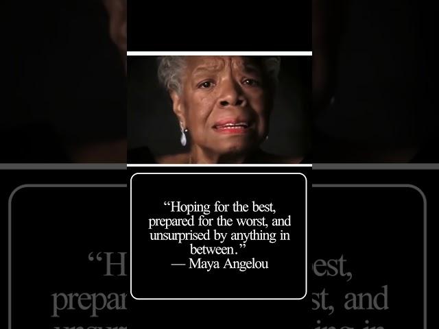 Motivational Quote On Hoping For The Best - Maya Angelou #goalgettermindset #inspirationalquotes