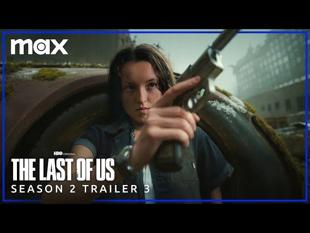 The Last of Us Season 2 | Trailer 3 | Max (HD)