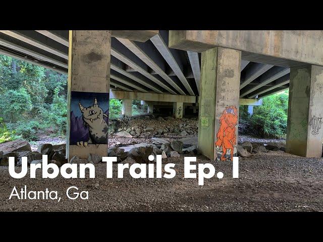 Urban Trails Ep. I - Atlanta, GA
