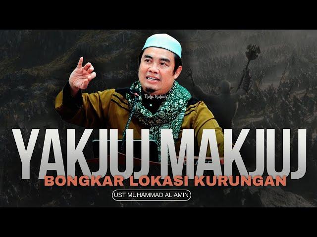 Yakjuj Makjuj , Bongkar Lokasi Kurungan - Ustaz Muhammad Al-Amin