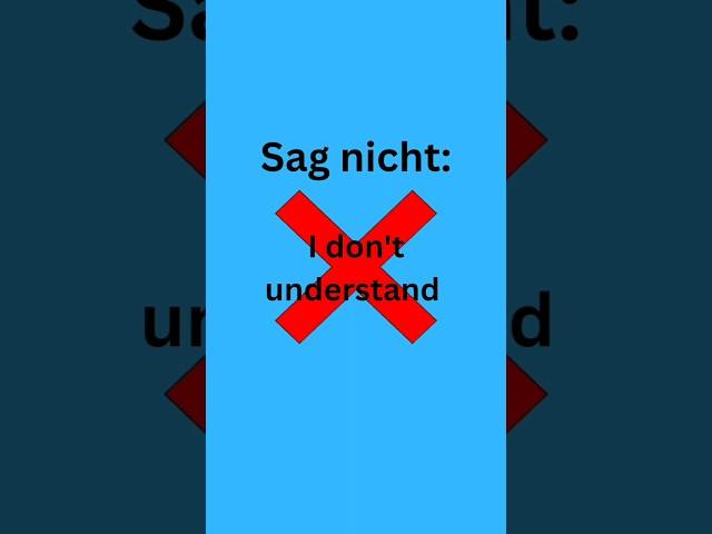 Englisch lernen: Andere Möglichkeiten für I don't understand