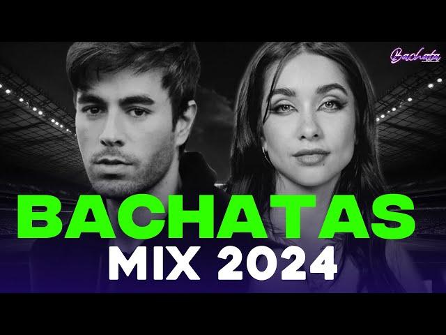 BACHATA 2024  LO MAS SONADO 2024  MIX DE BACHATA 2024 - The Most Recent Bachata Mixes.