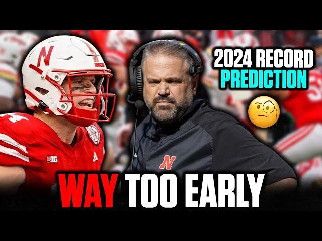 WAY TOO EARLY 2024 NEBRASKA FOOTBALL RECORD PREDICTION; CAN RHULE FINISH TOP 25?