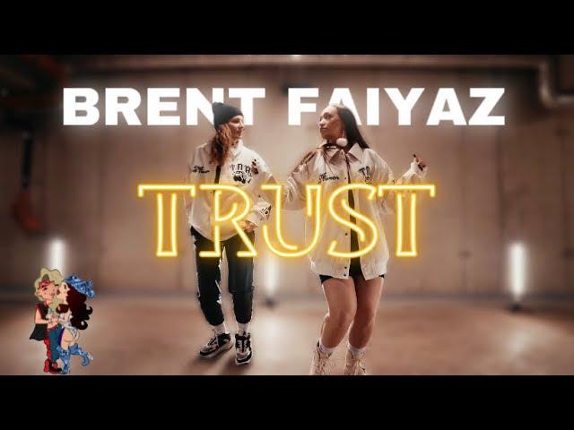 BRENT FAIYAZ- TRUST choreography | DARIA JONC x MAGDALENA IGNACZAK