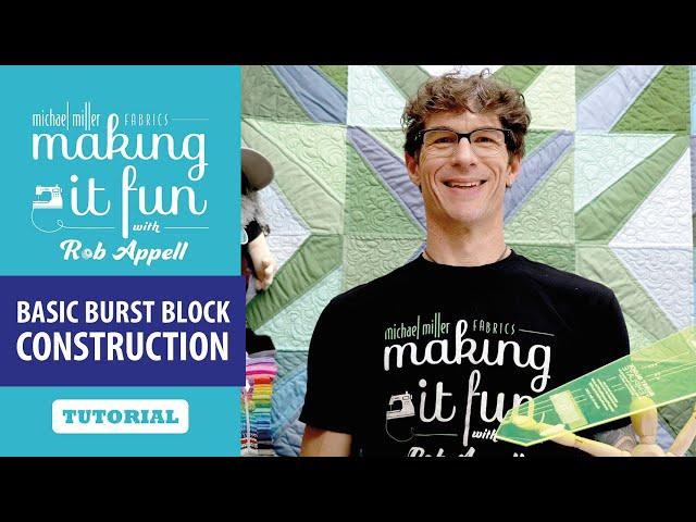 Basic Burst Block Construction - Michael Miller Fabrics' Making it Fun