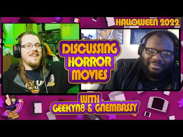 The Geeky N8 Show | #halloween2022 Episode 1 | Discussing Horror Movies With GNEmbassy  |