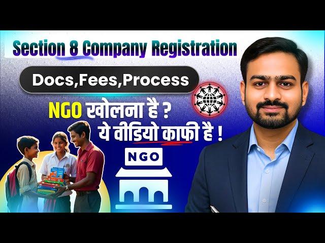 Section 8 Company Registration Process | Section 8 Company Benefits | Section 8 NGO Registration