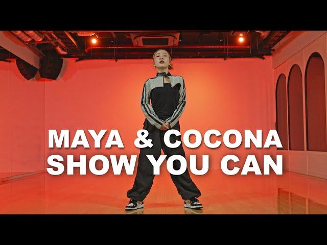 MAYA & COCONA - SHOW YOU CAN - Choreography by #Hinata