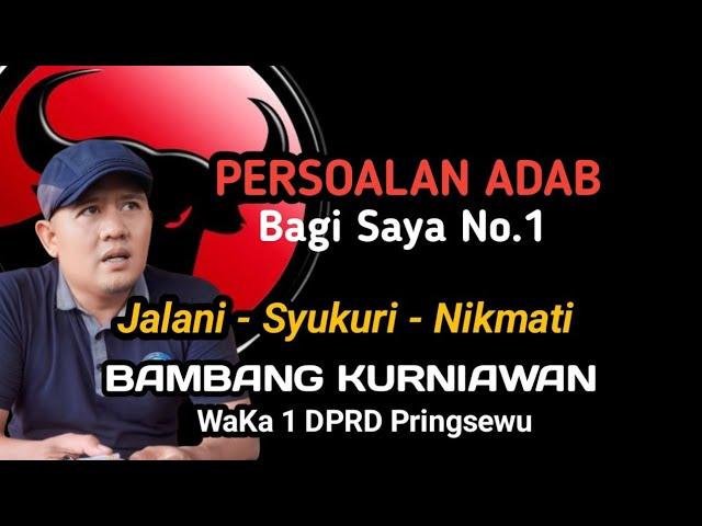 Bambang Kurniawan DPRD Pringsewu, Hidup Jangan Pesimis@sewunews2070