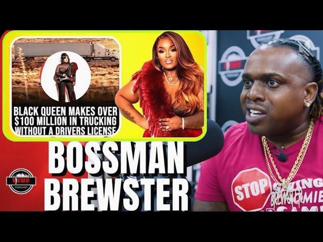 Bossman Brewster on TRUCKING GURU! He Go off! Is she REAL OR FAKE! @BossTalk101