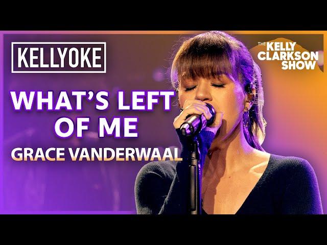 'What's Left Of Me' By Grace VanderWaal | Kelly Clarkson Kellyoke Cover