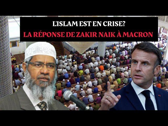 La Réponse Sèche de Dr Zakir Naik à Emmanuel Macron! Zakir Naik en français