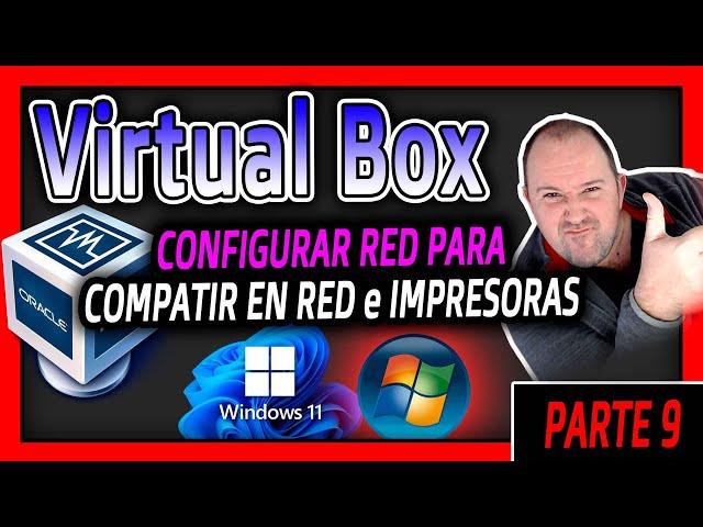 9. Virtual BOX Curso ⭐ Conexion de red, para tener una ip propia y compartir redes e impresoras