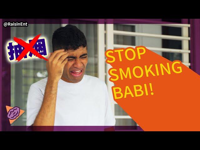 Stop Smoking Lah Babi! 不要抽烟了鸡拜！