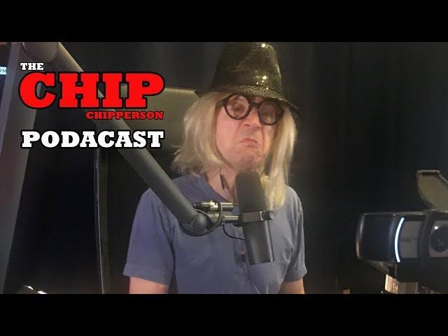 The Chip Chipperson Podacast - 019 - Comedians Look Up To Chip