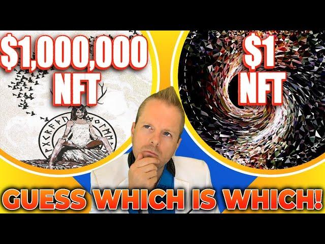 $1 NFT VS $1,000,000 NFT: Guess Which Is Which!