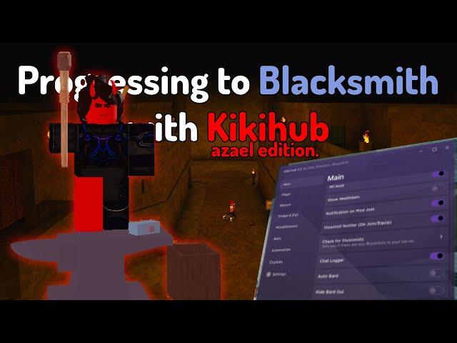 Azael Blacksmith EXPLOIT Progression | Rogue Lineage Kiki Hub v2