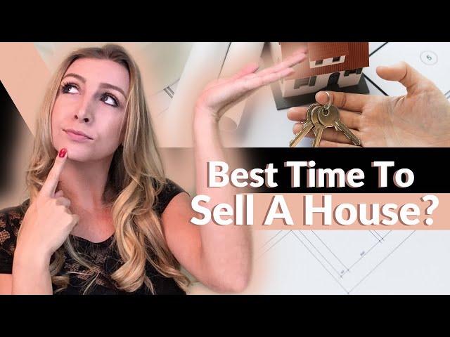 Best Time To Sell A House?