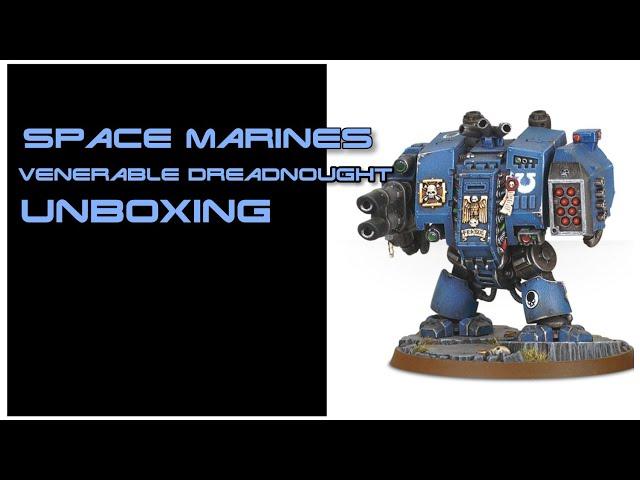 Space Marines Venerable Dreadnought Unboxing #spacemarines #dreadnought #unboxingvideos #justjamie