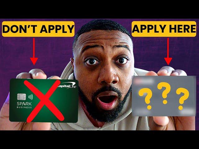 DON'T Apply For The Capital One Spark Card | Do This Instead