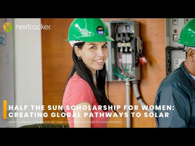 Half the Sun Scholarship for Women: Creating Global Pathways to Solar