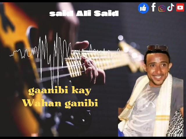 gad abtam Saïd Ali Saïd ganibey kay wahan