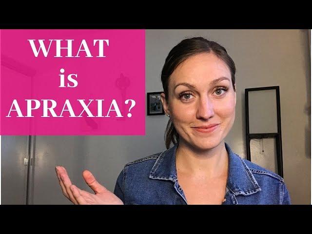 Childhood Apraxia of Speech - WHAT is it?