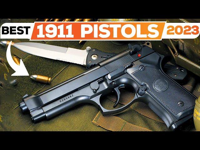 8 BEST 1911 PISTOLS IN THE WORLD OF THE YEAR 2023