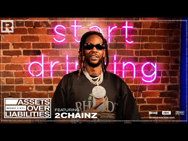 2 Chainz On Building Generational Wealth, Esco Restaurant, Hoops & More | Assets Over Liabilities