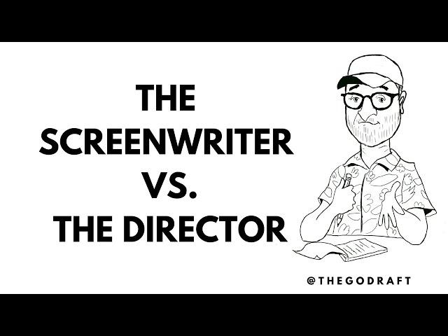 Episode 18: The Screenwriter vs.The Director