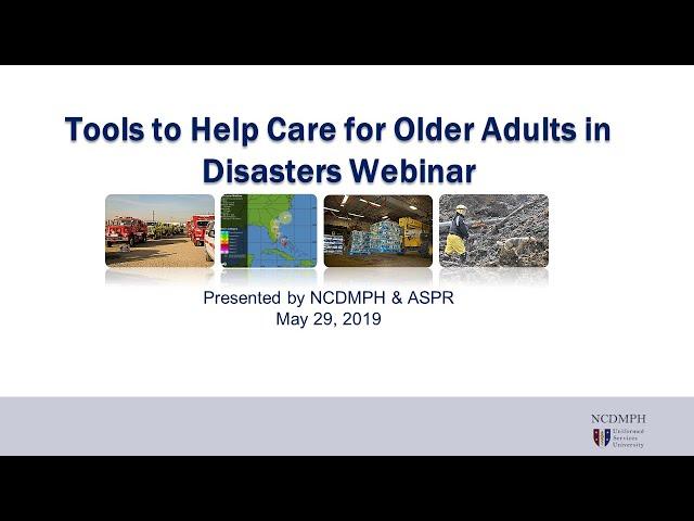 Tools to Help Care for Older Adults in Disasters Webinar