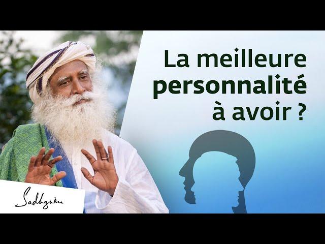 Quelle est la meilleure personnalité à avoir ?