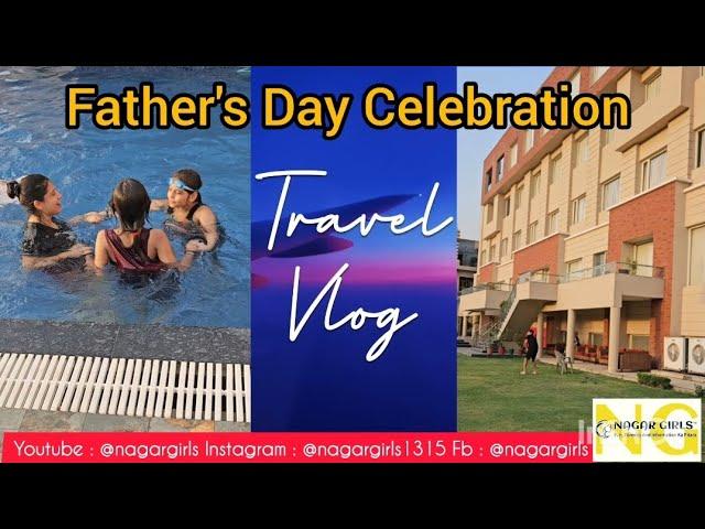 Vlog 23 - Travel Vlog 5 - Fathers day celebration hotel me #nagargirls #familyjourney #travel #vlog