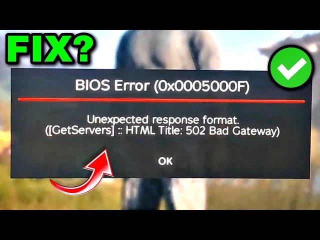 Dayz Bios Error 0x0005000f | Dayz Unexpected Response Format | Dayz 502 Bad Gateway Fix