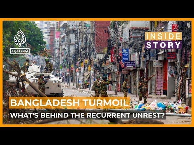 What's behind the recurrent unrest in Bangladesh? | Inside Story