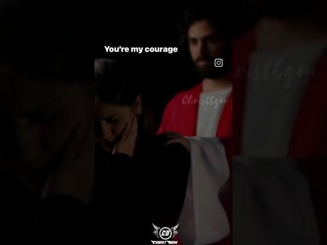 you are my courage