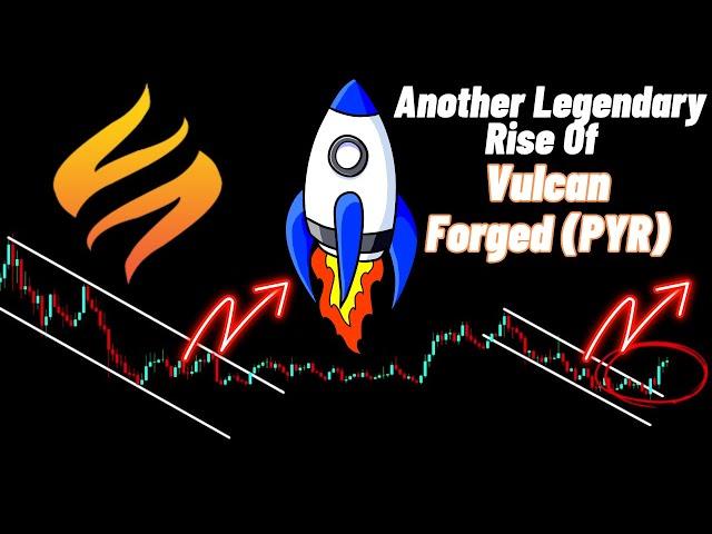 Another Legendary Rise Of Vulcan Forged (PYR) Crypto Coin!